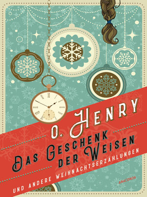 cover image of Das Geschenk der Weisen und andere Weihnachtserzählungen